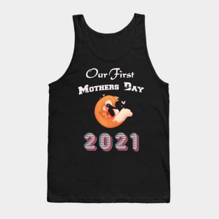 our first mothers day 2021 - animal fox Tank Top